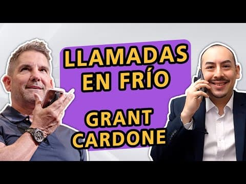 COLD CALLS - What I Learned from Sales Expert GRANT CARDONE