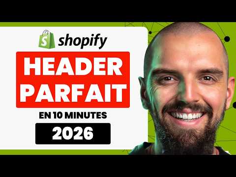 Créer le Header Shopify le Plus Optimisé (tuto complet 2026)